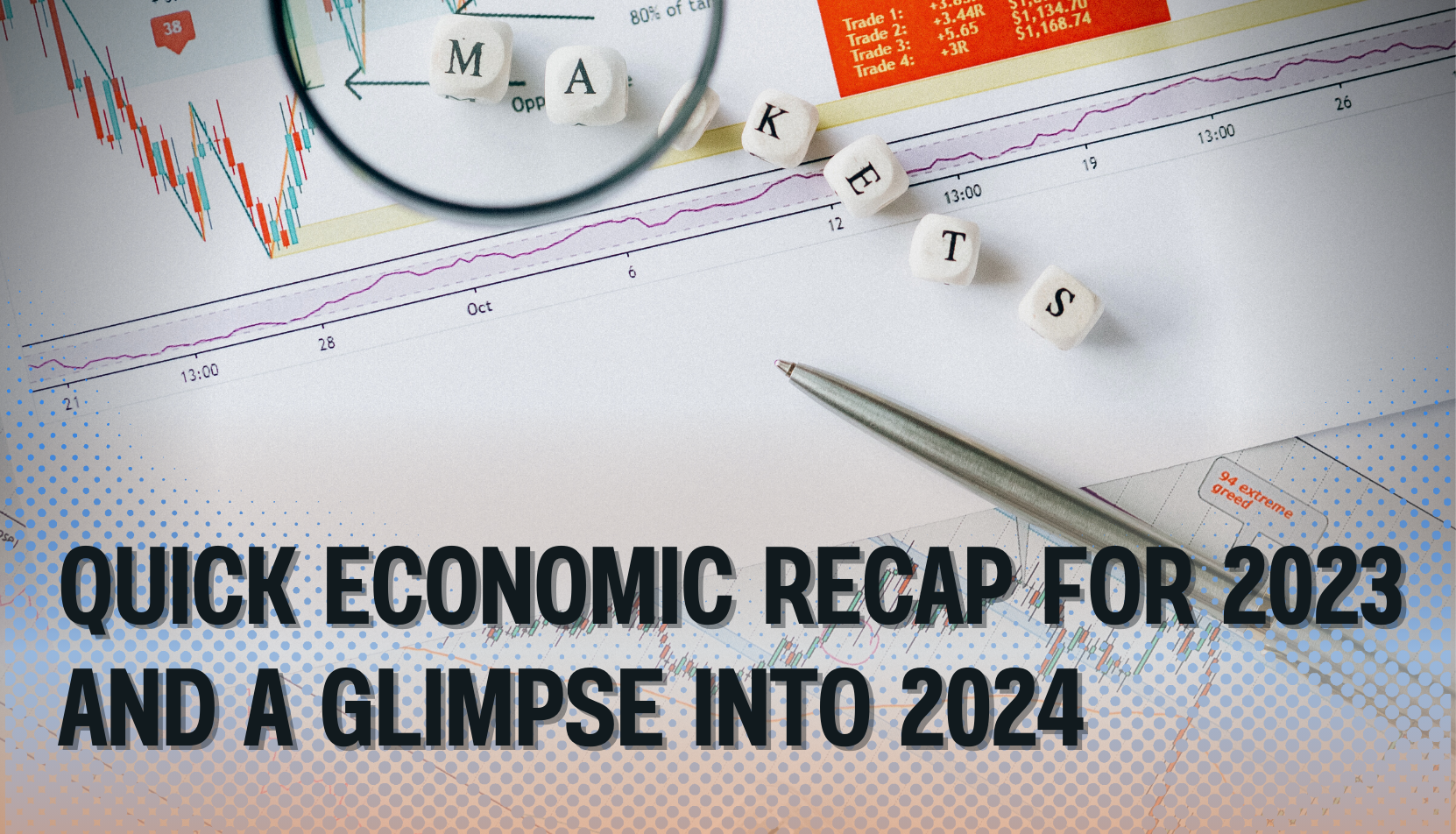 Quick Economic Recap For 2023 and A Glimpse into 2024